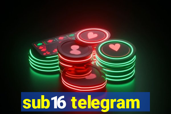 sub16 telegram